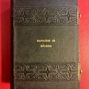 NAPOLÉON III EUGÉNIE LUXUEUX ALBUM POUR CDV VIDE À LEURS NOMS RELIURE SIGNÉE ANTOINE MAÎTRE