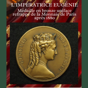 L'IMPÉRATICE EUGÉNIE COURONNÉE Médaille en bronze uniface refrappe de la Monnaie de Paris après 1880