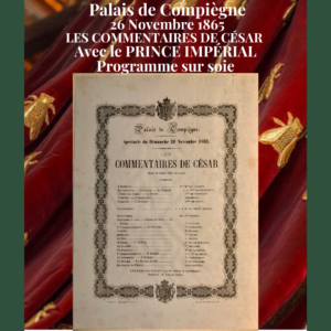 Les Commentaires de César Palais de Compiègne le 26 novembre 1865, avec le Prince impérial programme