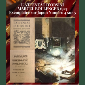 L’Attentat d’Orsini - Marcel Boulenger 1927 Exemplaire N° 4/5, tiré sur papier Japon